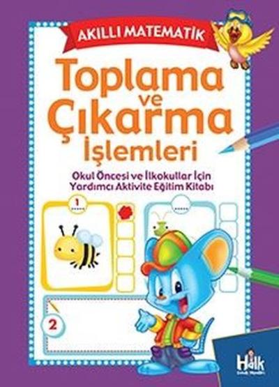 Toplama ve Çıkarma İşlemleri - Akıllı Matematik Kolektif