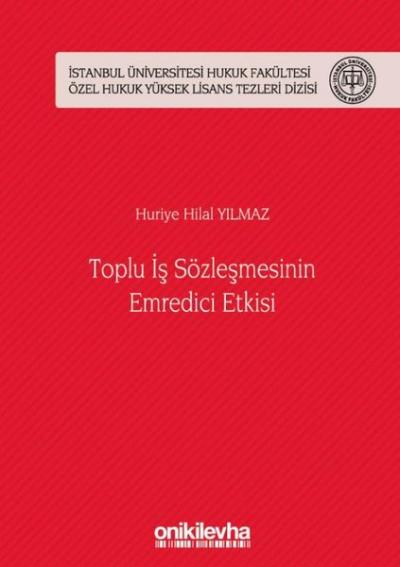 Toplu İş Sözleşmesinin Emredici Etkisi (Ciltli)