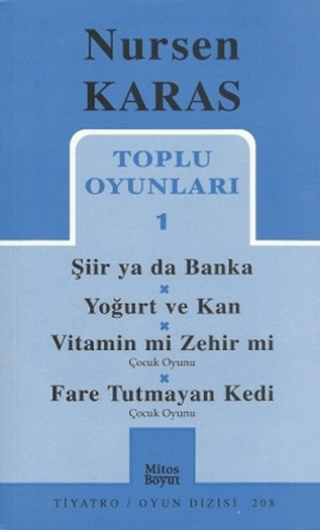 Toplu Oyunları 1 Şiir ya da Banka / Yoğurt ve Kan /  Vitamin mi Zehir mi? / Fare Tutmayan Kedi