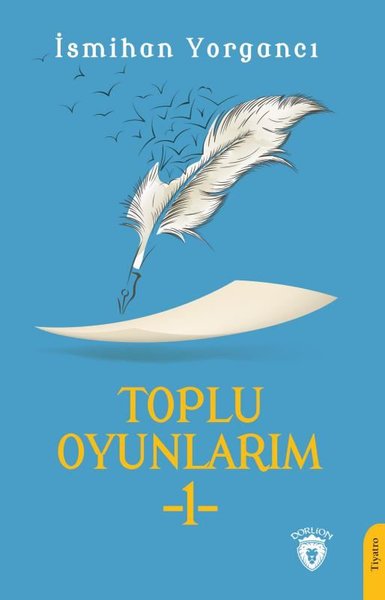 Toplu Oyunlarım - 1 İsmihan Yorgancı
