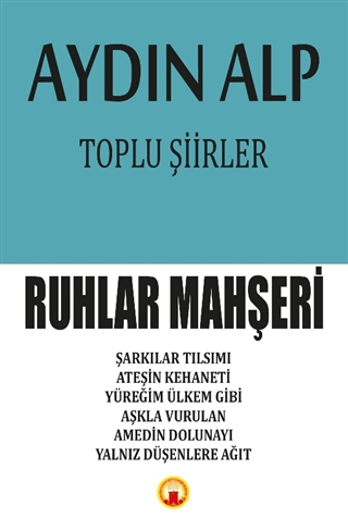 Toplu Şiirler - Ruhlar Mahşeri