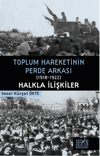 Toplum Hareketinin Perde Arkası (1918-1922) Halkla İlişkiler