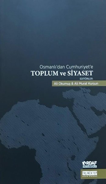 Osmanlı'dan Cumhuriyet'e Toplum ve Siyaset Ali Okumuş