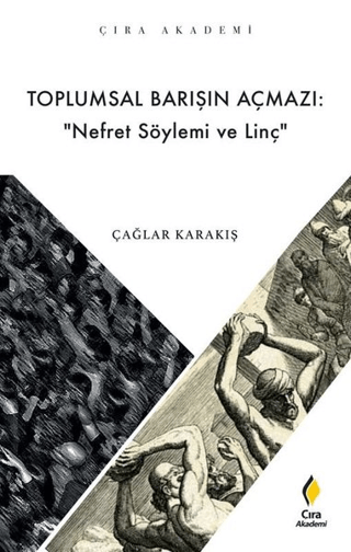 Toplumsal Barışın Açmazı: Nefret Söylemi ve Linç