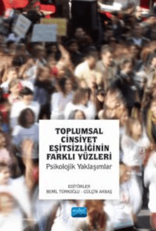 Toplumsal Cinsiyet Eşitsizliğinin Farklı Yüzleri - Psikolojik Yaklaşımlar