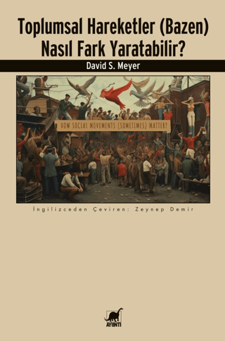 Toplumsal Hareketler (Bazen) Nasıl Fark Yaratabilir?