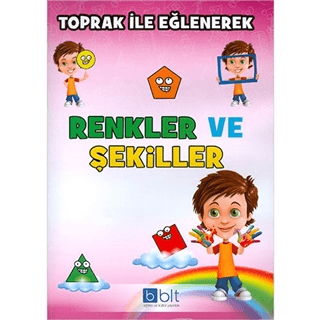 Toprak ile Eğlenerek Renkler ve Şekiller