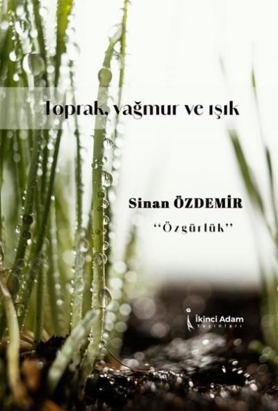 Toprak, Yağmur ve Işık Sinan Özdemir