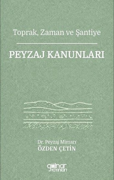 Toprak Zaman ve Şantiye - Peyzaj Kanunları