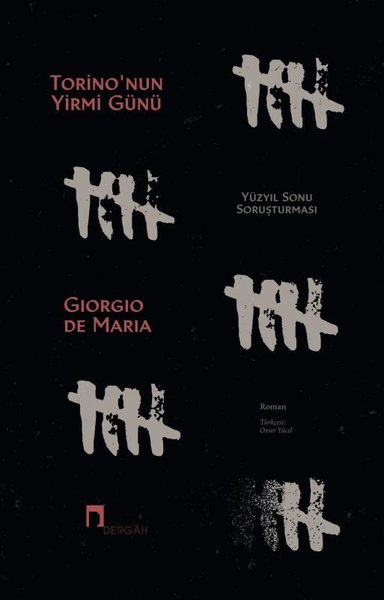 Torino'nun Yirmi Günü - Yüzyıl Sonu Soruşturması Giorgio De Maria