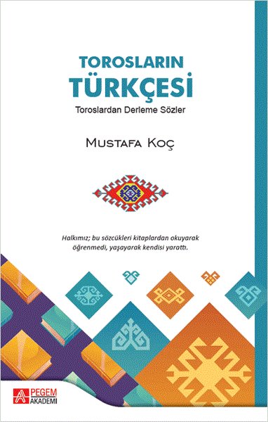 Torosların Türkçesi Toroslardan Derleme Sözler Kolektif