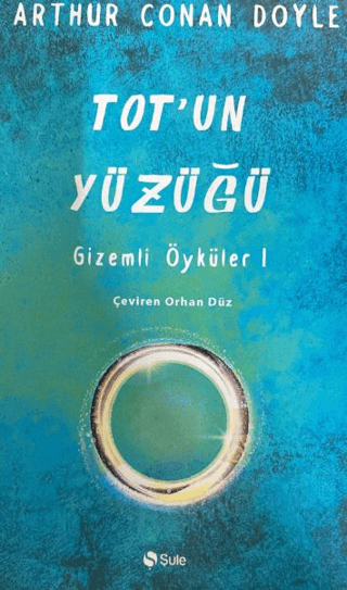 Tot'un Yüzüğü - Gizemli Öyküler 1 Arthur Conan Doyle