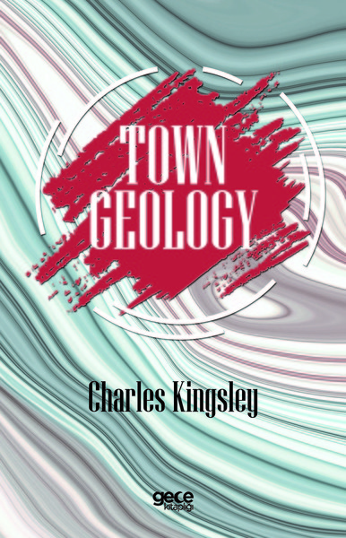 Town Geology Charles Kingsley