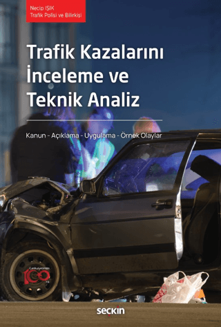 Trafik Kazalarını İnceleme ve Teknik Analiz