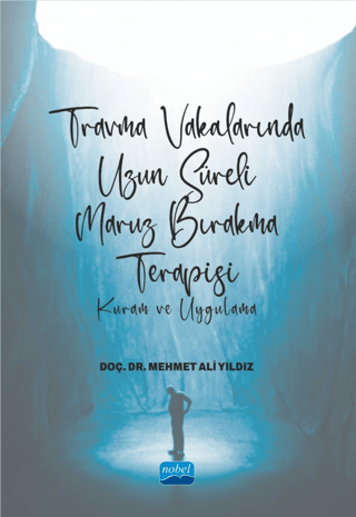 Travma Vakalarında Uzun Süreli Maruz Bırakma Terapisi - Kuram ve Uygulama
