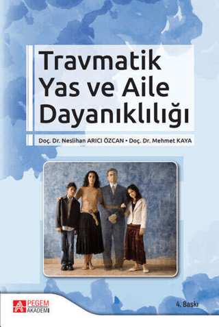 Travmatik Yas ve Aile Dayanıklığı