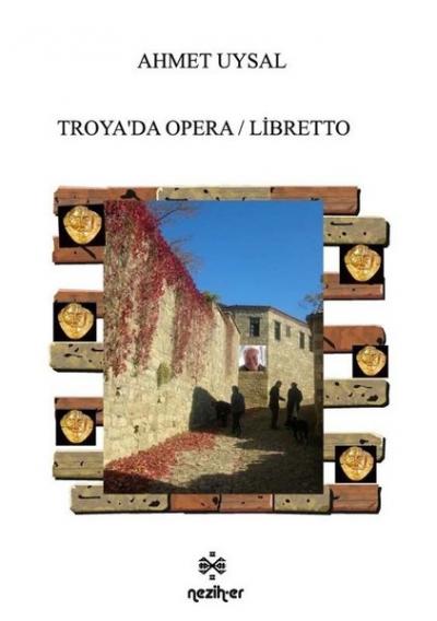 Troya'da Opera - Libretto