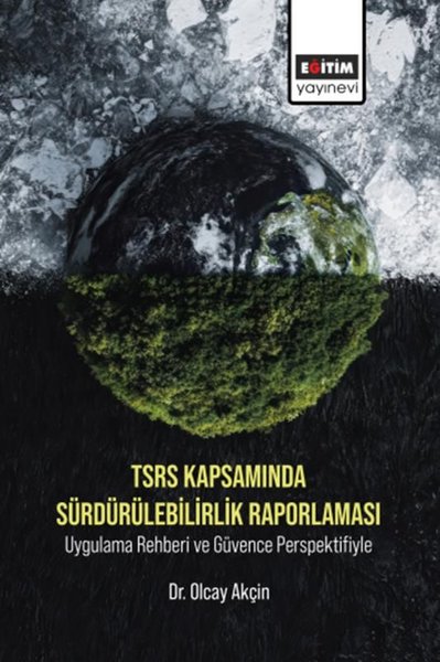 TSRS Kapsamında Sürdürülebilirlik Raporlaması Uygulama Rehberi ve Güvence Perspektifiyle
