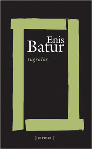 Tuğralar Enis Batur