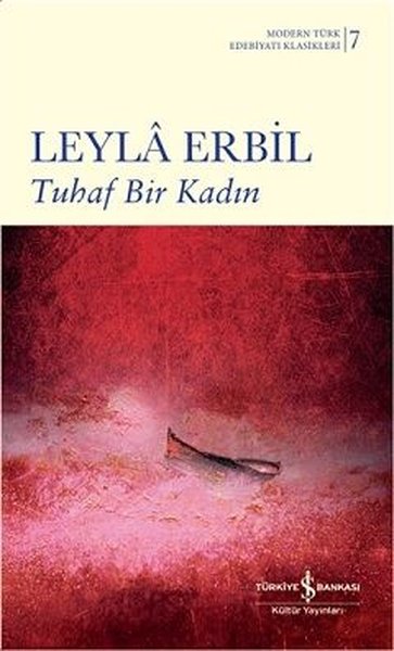 Tuhaf Bir Kadın-Modern Türk Edebiyatı Klasikleri 7 (Ciltli)