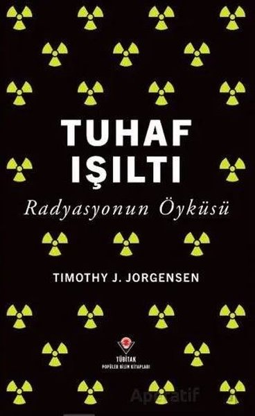 Tuhaf Işıltı - Radyasyonun Öyküsü