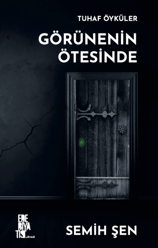 Tuhaf Öyküler  Görünenin Ötesinde