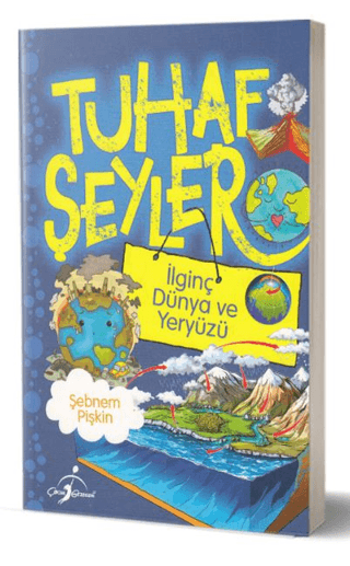 Tuhaf Şeyler - İlginç Dünya ve Yeryüzü Şebnem Pişkin