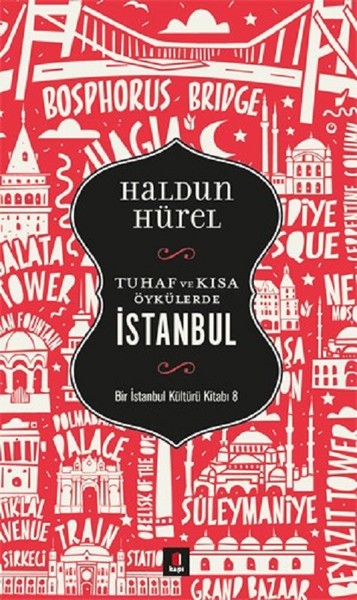 Tuhaf ve Kısa Öykülerde İstanbul Haldun Hürel