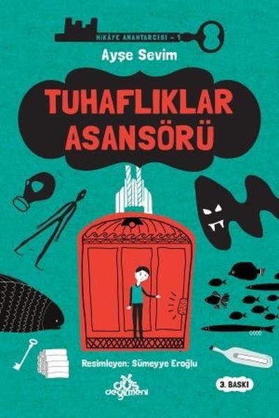 Tuhaflıklar Asansörü - Hikaye Anahtarcısı 1 (Ciltli) Ayşe Sevim