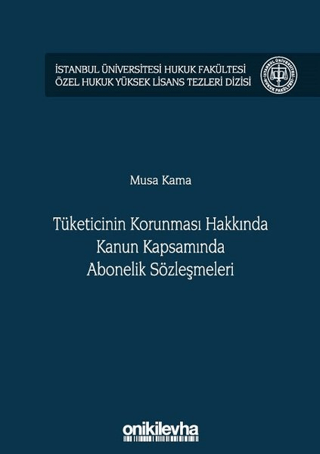 Tüketicinin Korunması Hakkında Kanun Kapsamında Abonelik Sözleşmeleri (Ciltli)