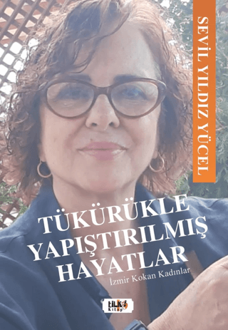 Tükürükle Yapıştırılmış Hayatlar