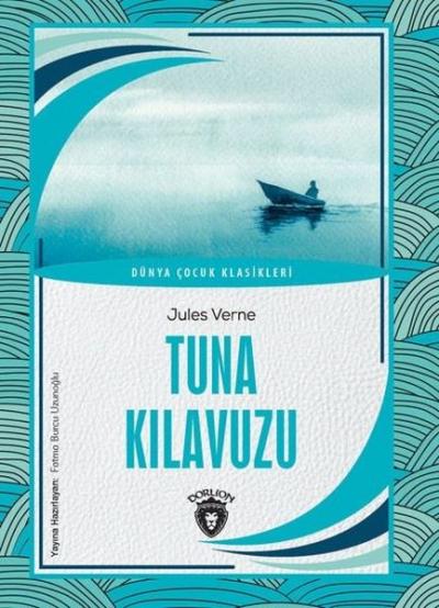 Tuna Kılavuzu - Dünya Çocuk Klasikleri Jules Verne