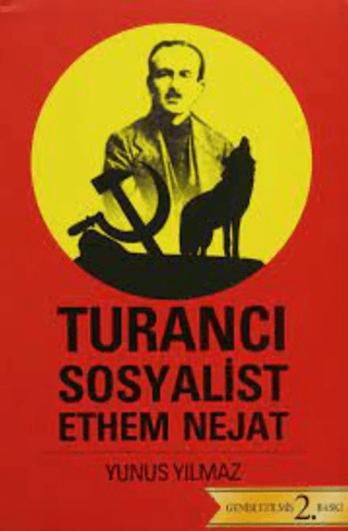 Turancı Sosyalist Ethem Nejat