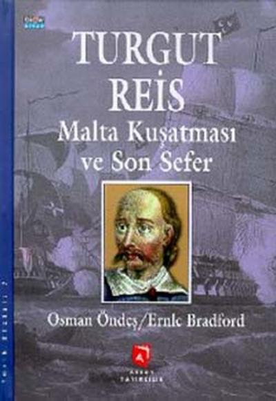 Turgut Reis Ve Malta Kuşatması (Ciltli) %15 indirimli Osman Öndeş