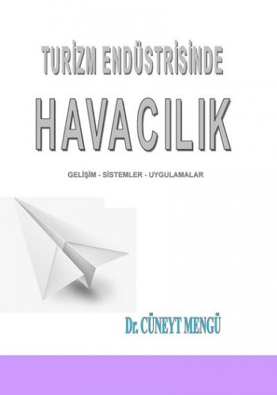 Turizm Endüstrisinde Havacılık Gelişim-Sistemler-Uygulamalar