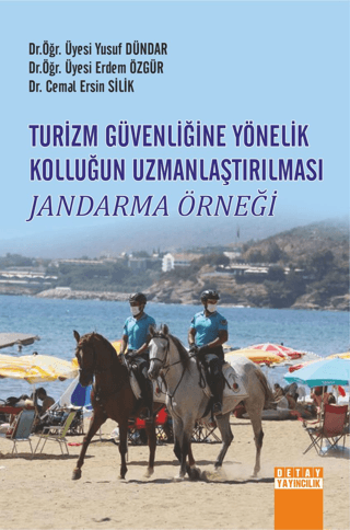 Turizm Güvenliğine Yönelik Kolluğun Uzmanlaştırılması