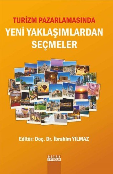 Turizm Pazarlamasında Yeni Yaklaşımlardan Seçmeler İbrahim Yılmaz