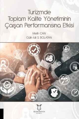 Turizmde Toplam Kalite Yönetiminin Çalışan Performansına Etkisi