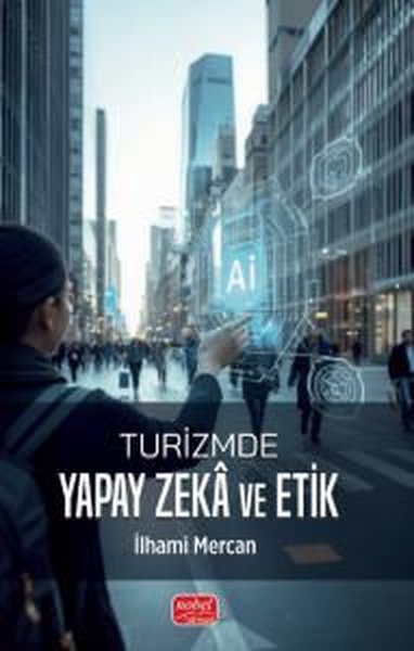 Turizmde Yapay Zeka ve Etik İlhami Mercan