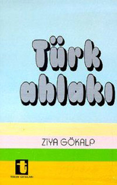 Türk Ahlakı Ziya Gökalp