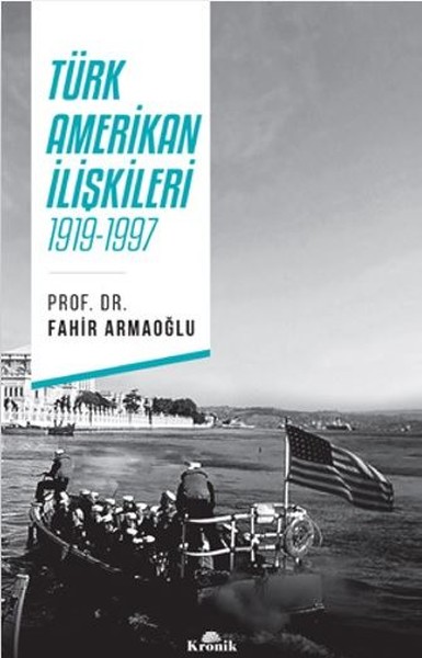 Türk - Amerikan İlişkileri Fahir Armaoğlu
