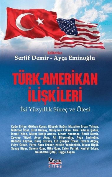 Türk-Amerikan İlişkileri: İki Yüzyıllık Süreç ve Ötesi Kolektif