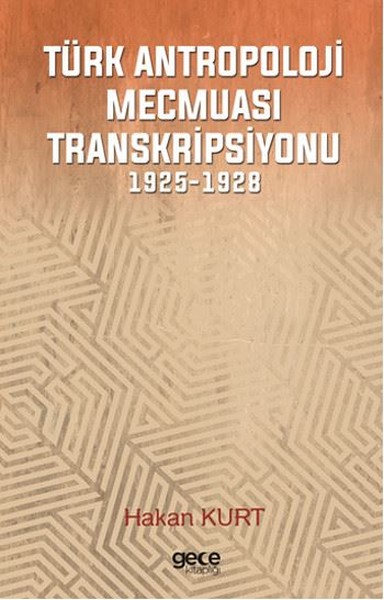 Türk Antropoloji Mecmuası Transkripsiyonu Hakan Kurt