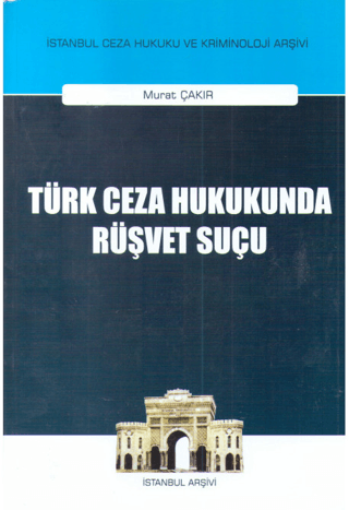 Türk Ceza Hukukunda Rüşvet Suçu