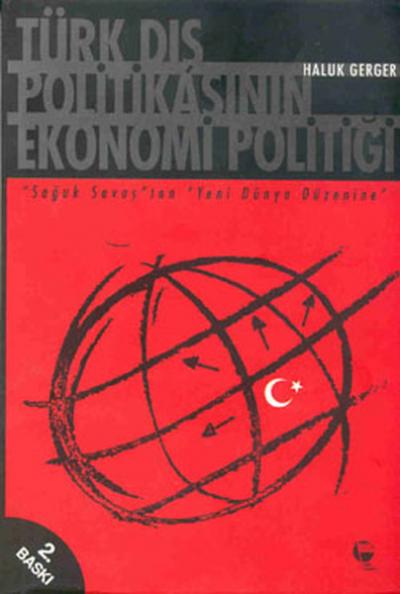 Türk Dış Politikasının Ekonomi Politiği %35 indirimli Haluk Gerger