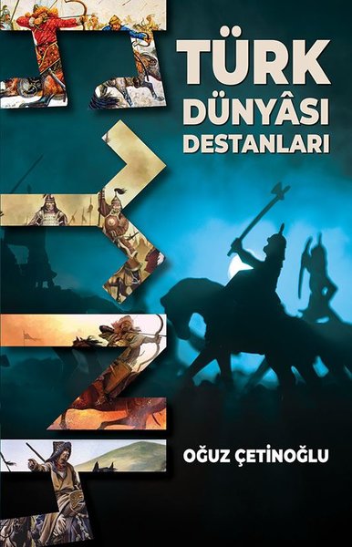Türk Dünyası Destanları Oğuz Çetinoğlu