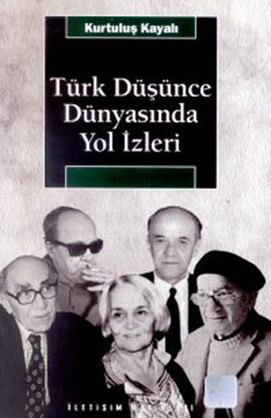 Türk Düşünce Dünyasında Yol İzleri %27 indirimli Kurtuluş Kayalı
