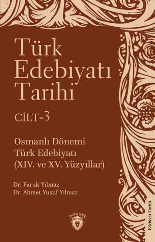 Türk Edebiyatı Tarihi 3. Cilt Osmanlı Dönemi Türk Edebiyatı (XIV. ve XV. Yüzyıllar)