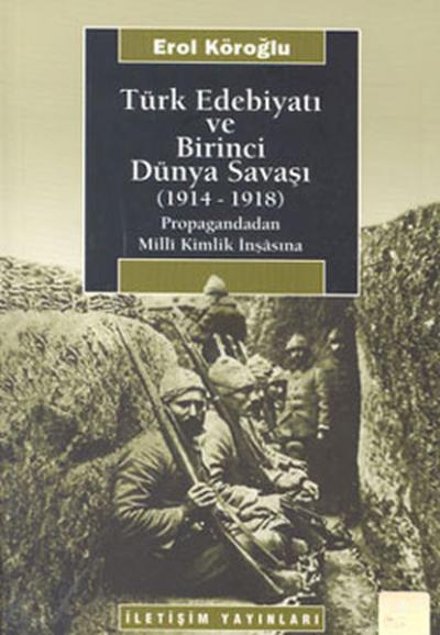 Türk Edebiyatı ve Birinci Dünya Savaşı 1914-1918 %27 indirimli Erol Kö