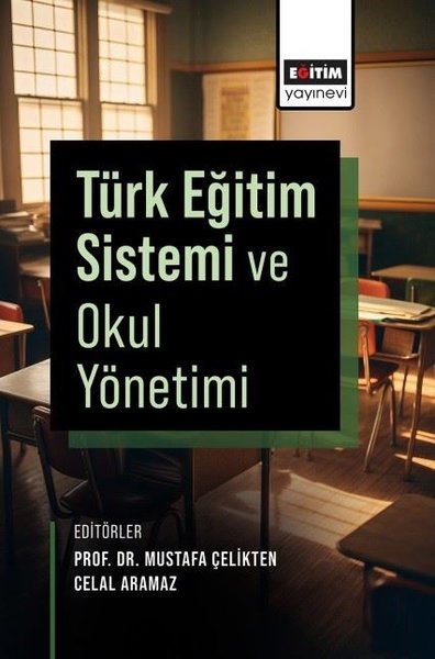 Türk Eğitim Sistemi ve Okul Yönetimi Kolektif